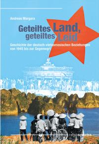 https://icas.asia/de/ibp2023/geteiltes-land-geteiltes-leid-geschichte-der-deutsch-vietnamesischen-beziehungen-von-1945